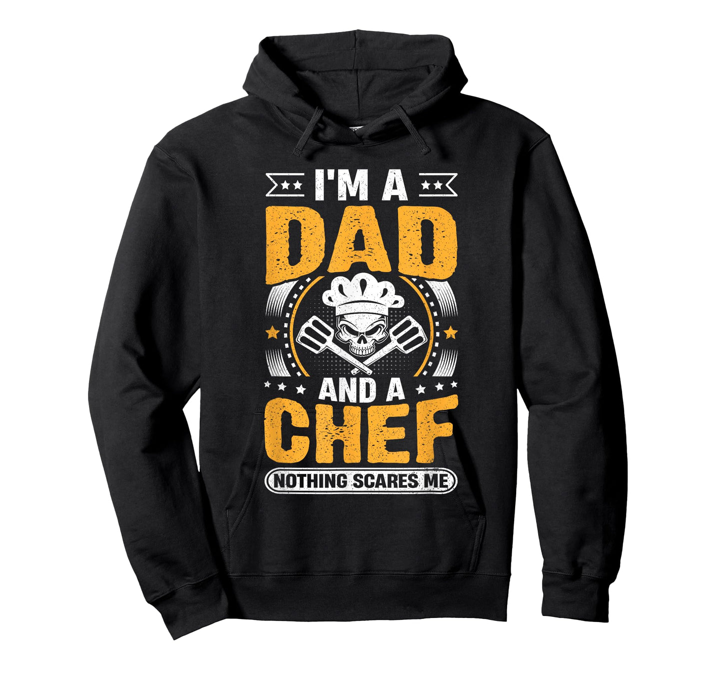 Chef Cook Dad - I'm a Dad and a Chef Nothing Scares Me T-Shirt