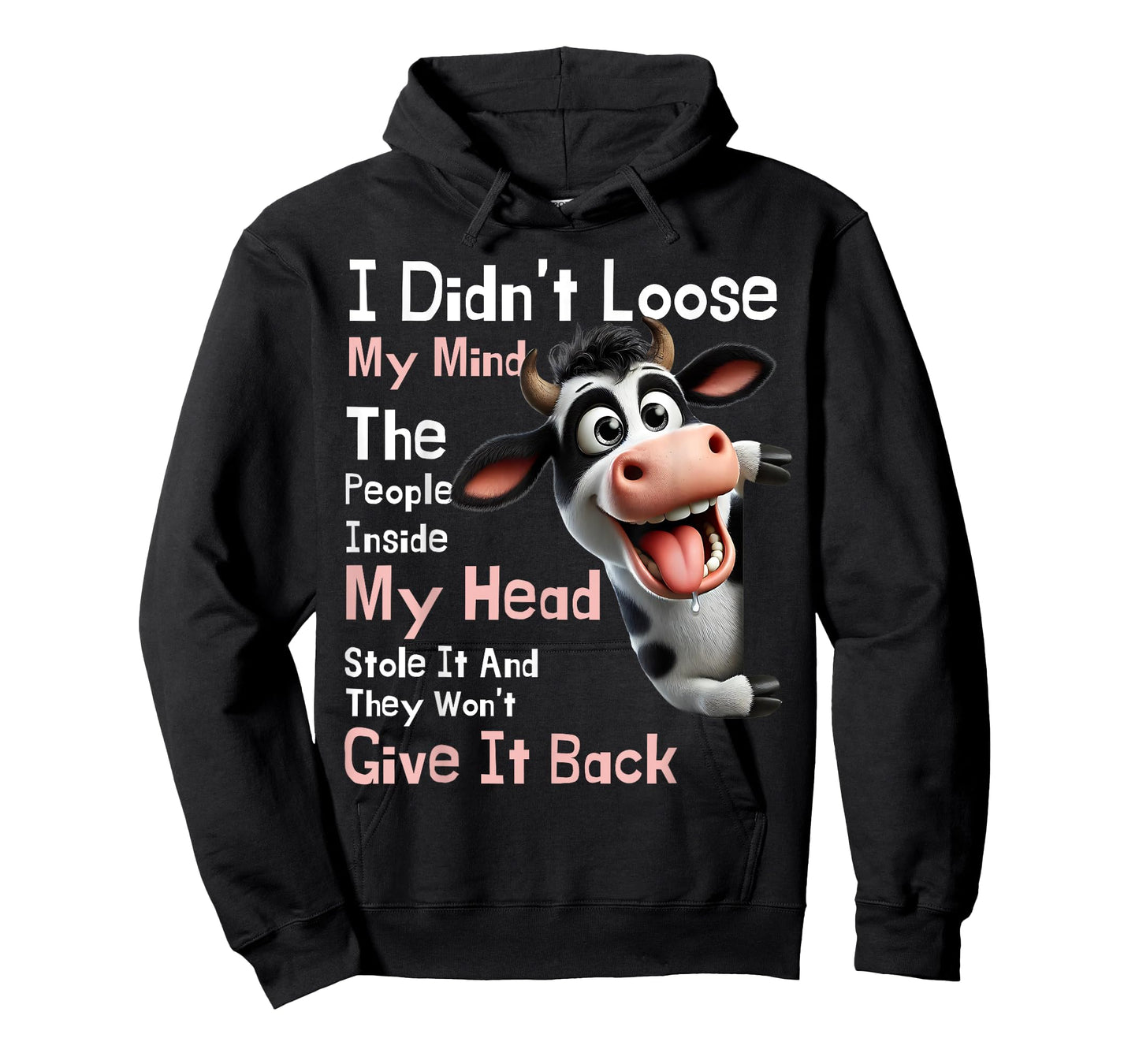 Cow I Didn't Lose My Mind The People Inside My Head Stole It T-Shirt