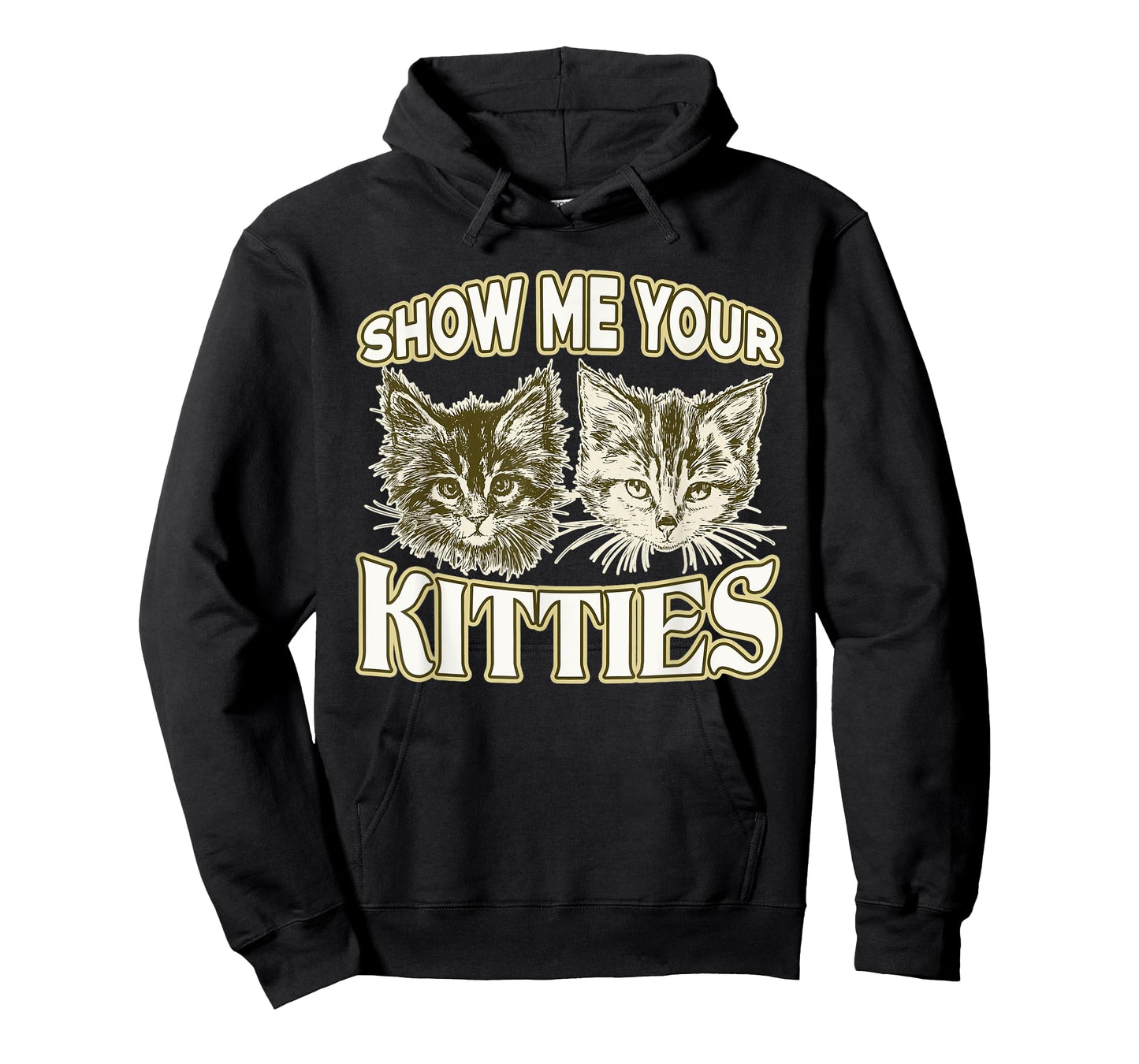 SHOW ME YOUR KITTIES shirt Funny Kitten T-Shirt