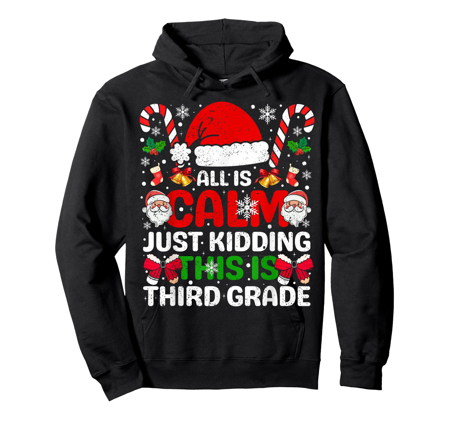 All is Calm Just Kidding This is Third Grade Christmas Xmas T-Shirt