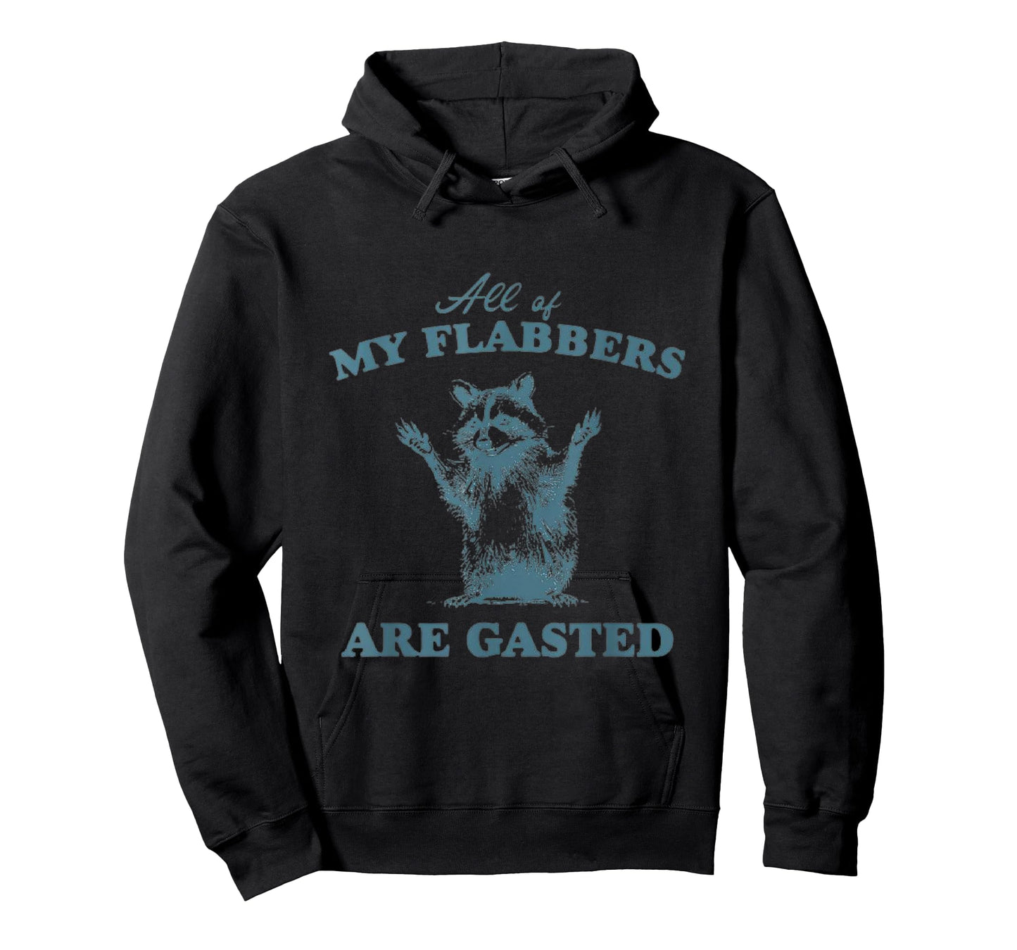 All of My Flabbers Are Gasted, T-Shirt