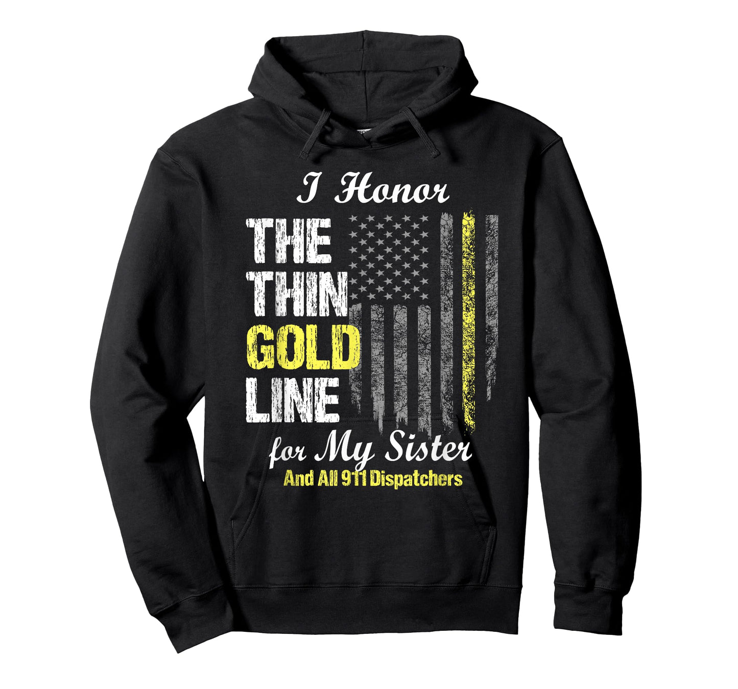 911 dispatcher gifts - Thin Gold Line to honor my sister T-Shirt