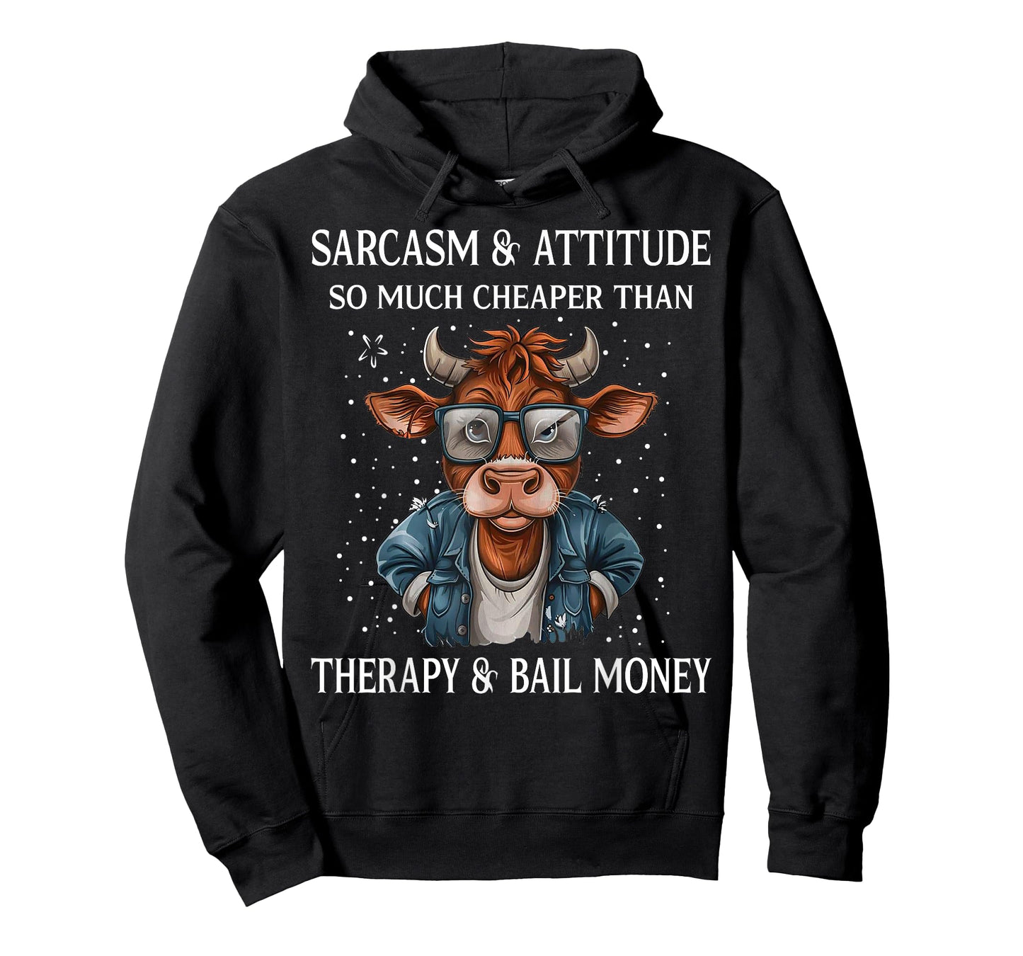 Cow Sarcasm And Attitude So Much Cheaper T-Shirt