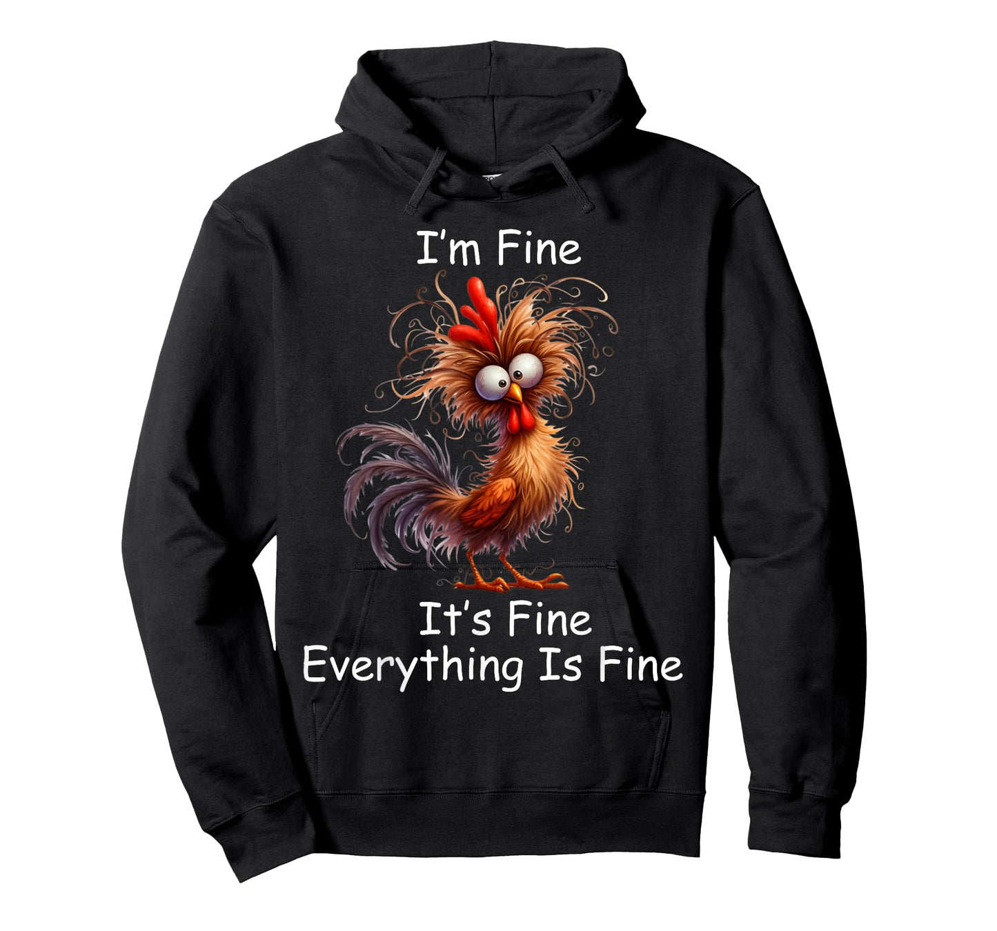 Crazy Chicken I’m Fine It's Fine Everything Is Fine T-Shirt