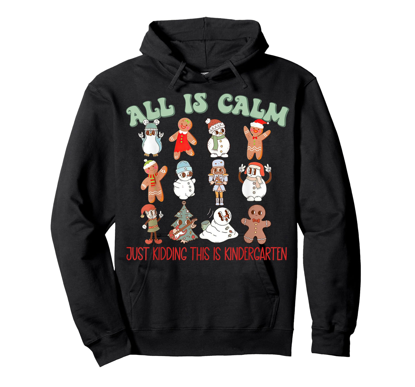 All Is Calm Just Kidding This Is Kindergarten, Teacher Xmas T-Shirt