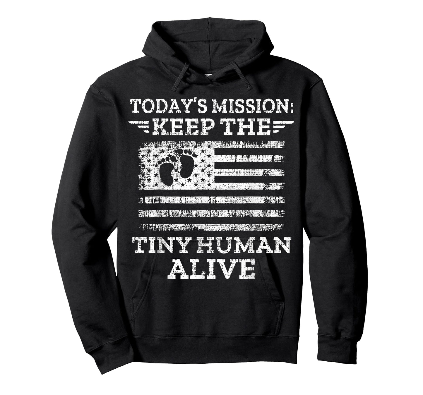 Today's Mission Keep The Tiny Human Alive T-Shirt