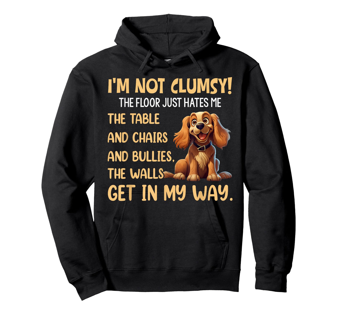Cute Dogs I'm Not Clumsy The Floor Just Hates Me The Table T-Shirt