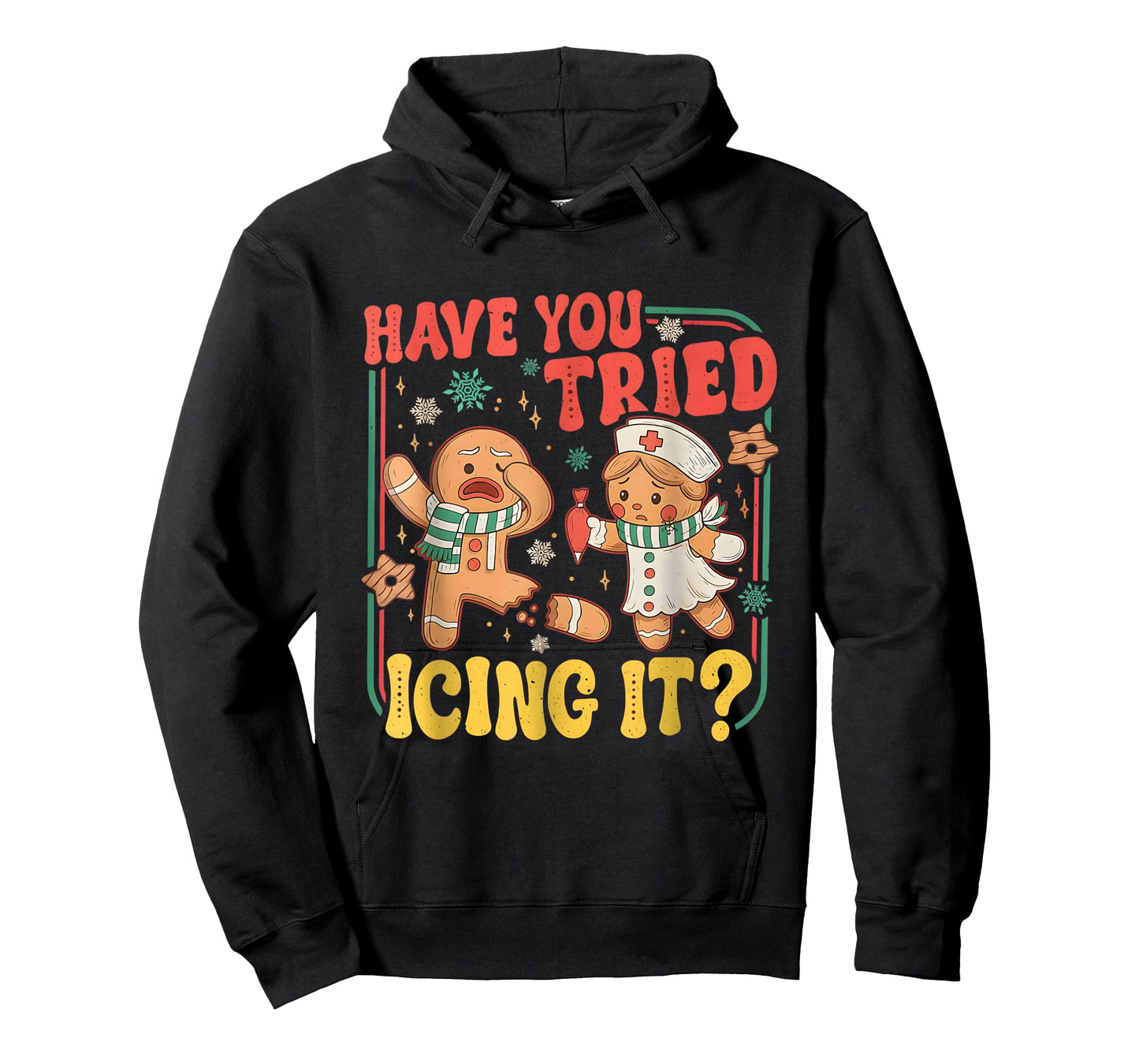 Gingerbread Have You Tried Icing It Funny Christmas Nurse T-Shirt