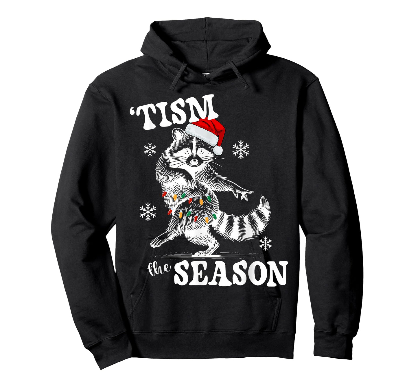 Tism The Season Unhinged Autistic Raccoon Autism Christmas T-Shirt