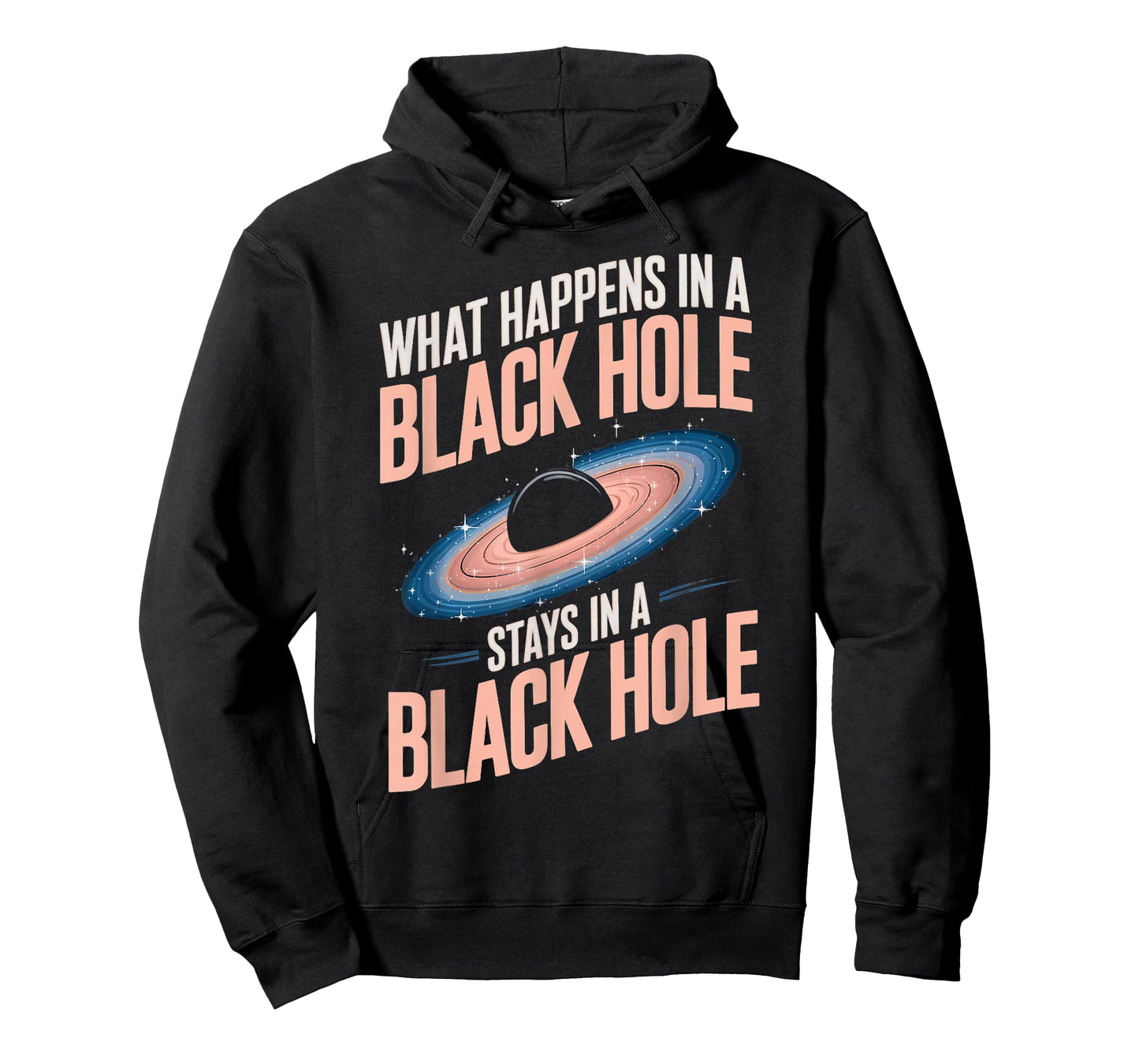 Astronomy Astrophysics Scientist Space Happens In Black Hole T-Shirt