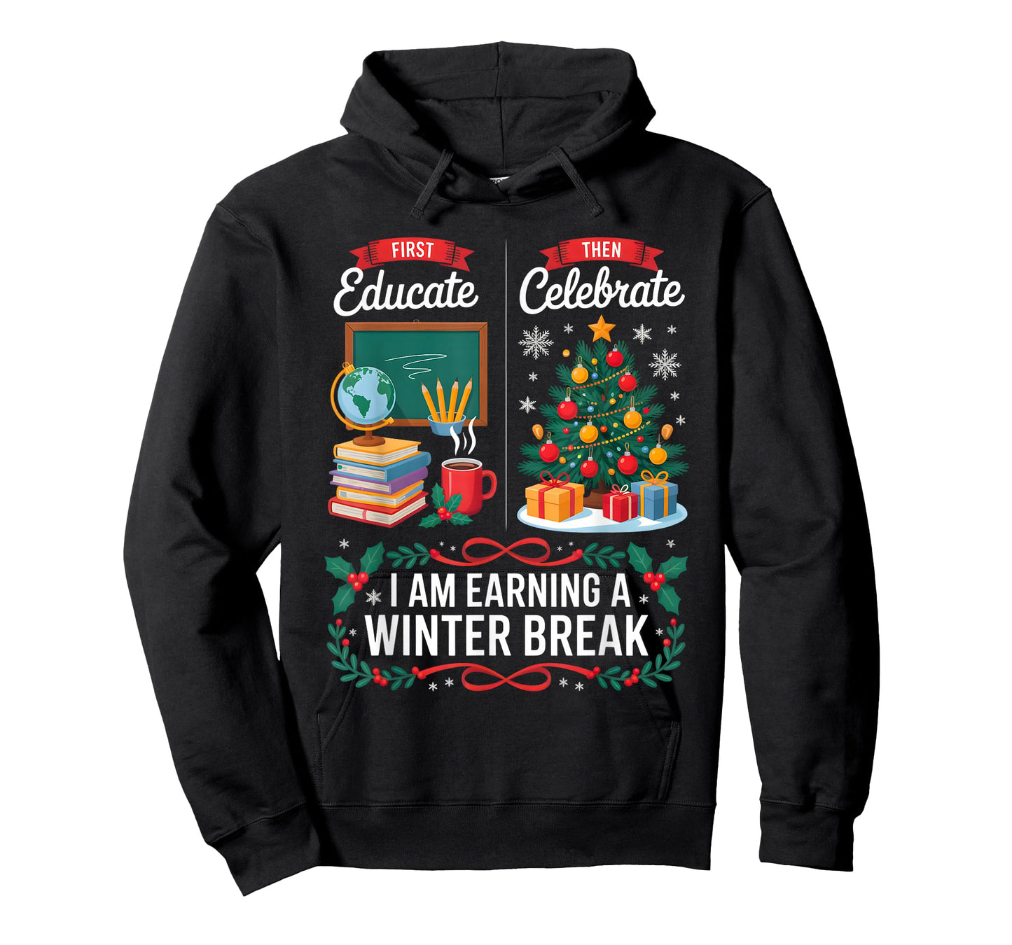 Christmas Teacher Winter Break First Educate Then Celebrate T-Shirt