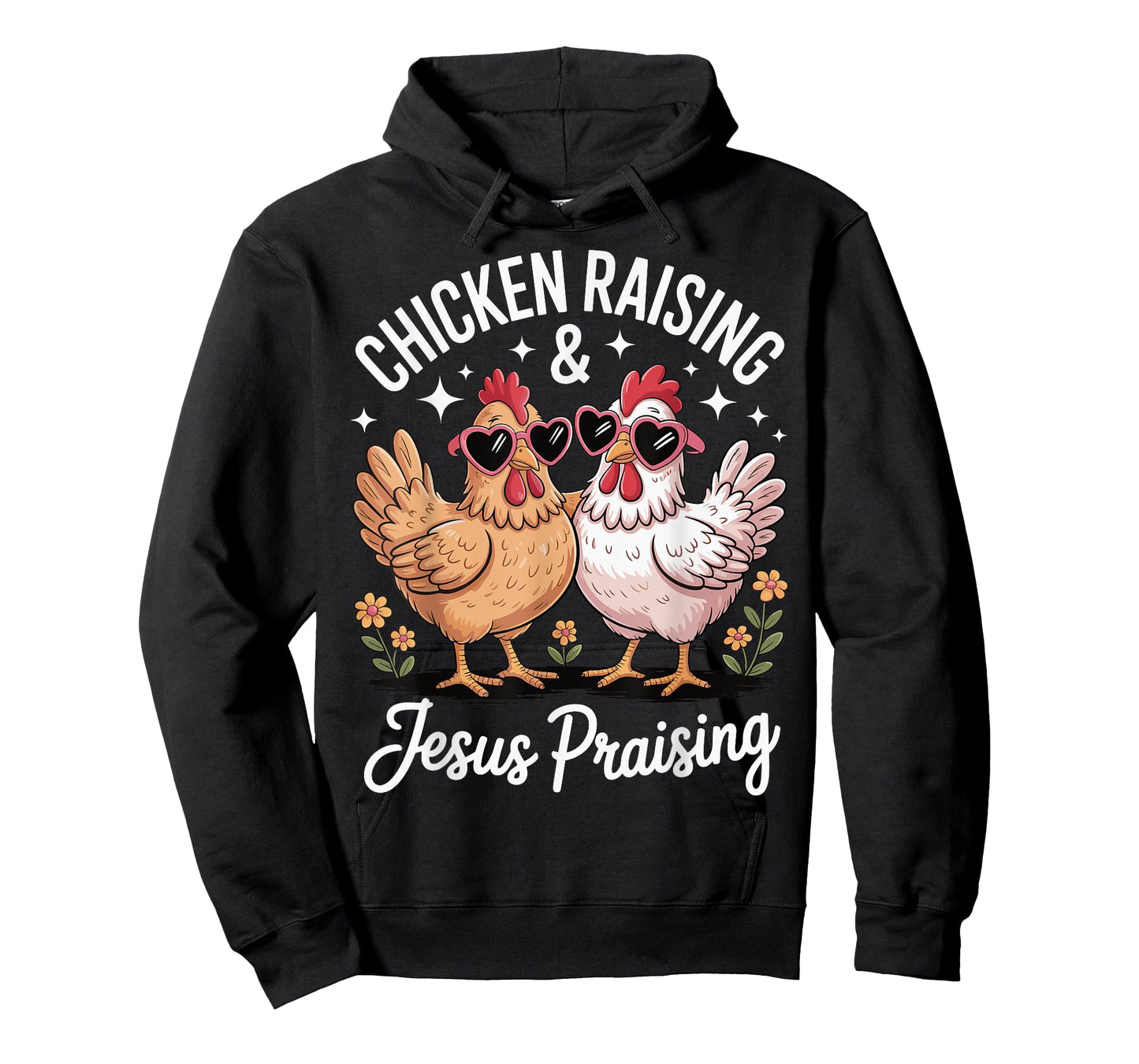 Chicken Raising And Jesus Praising T-Shirt