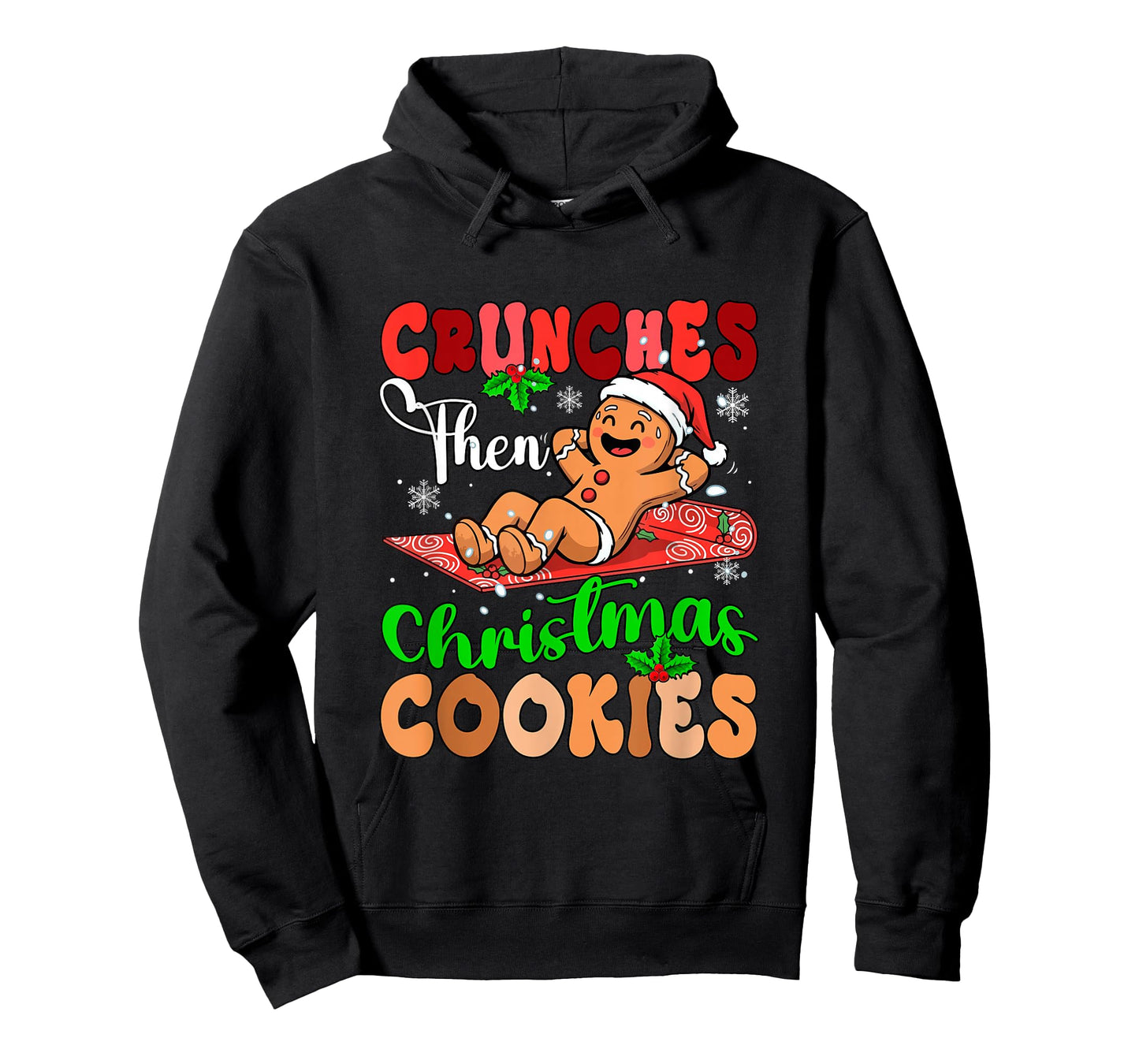 Crunches Then Christmas Cookies Gingerbread Workout Gym T-Shirt