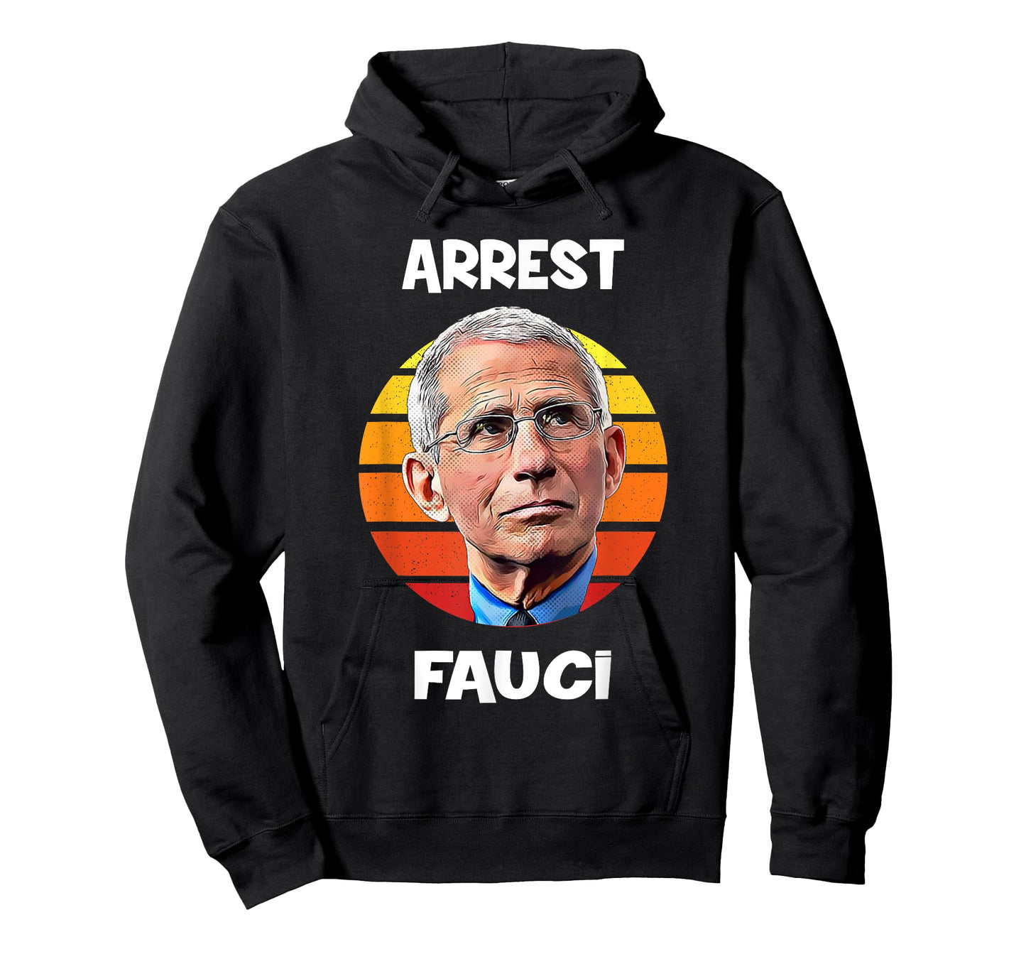 Arrest Fauci -Anti Fauci Patriotic Defund Dr Fauci prison T-Shirt