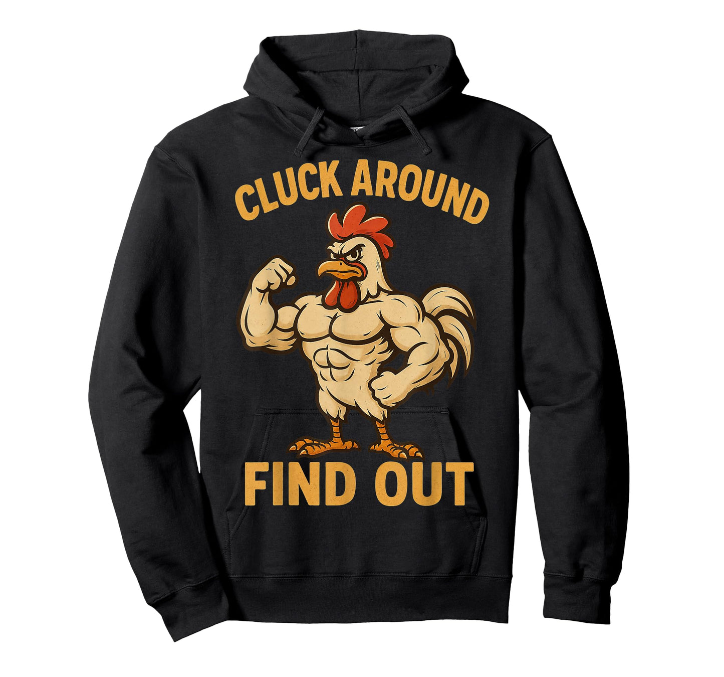 Cluck Around Find Out Funny Buff Chicken Gym Farmers Lifters T-Shirt