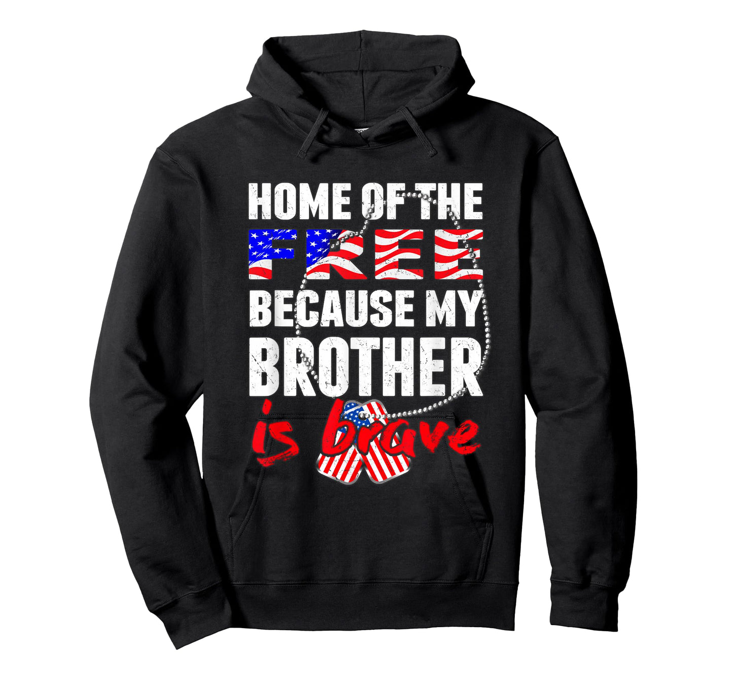 My Brother is Brave Home of The Free Proud Army Sibling Gift T-Shirt