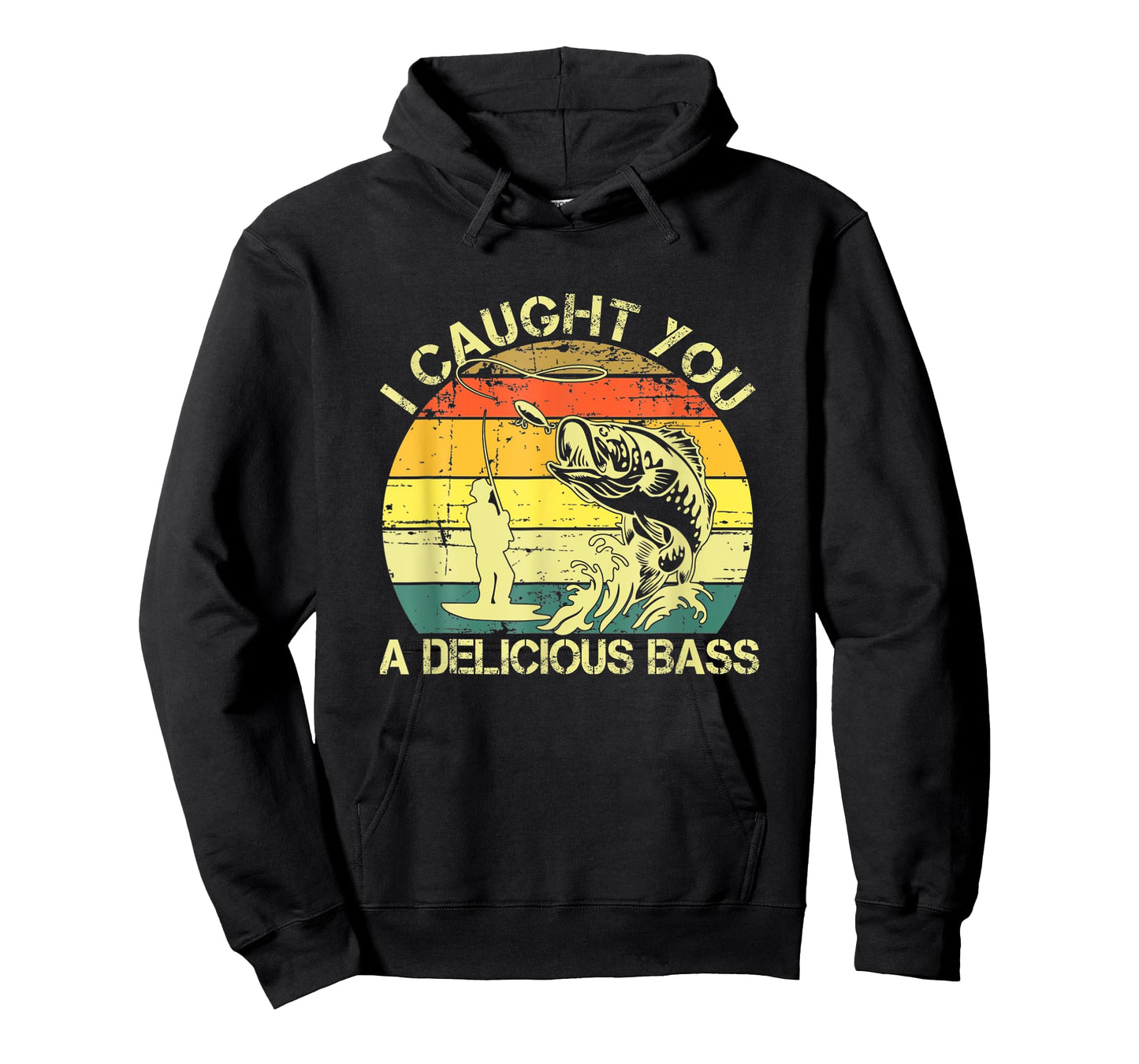 I Caught You A Delicious Bass Funny Fishing Ees T-Shirt
