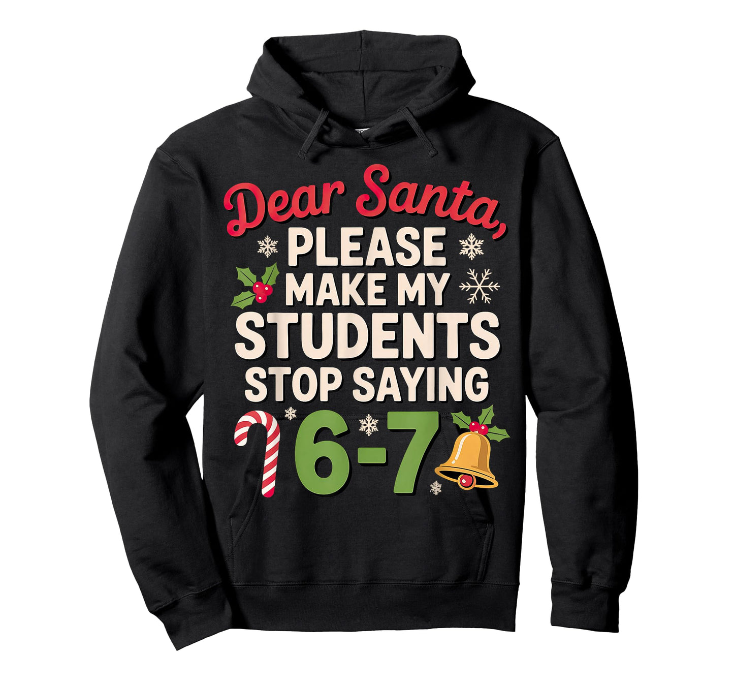 Dear Santa Students 6-7 67 Six Seven Christmas Teacher T-Shirt