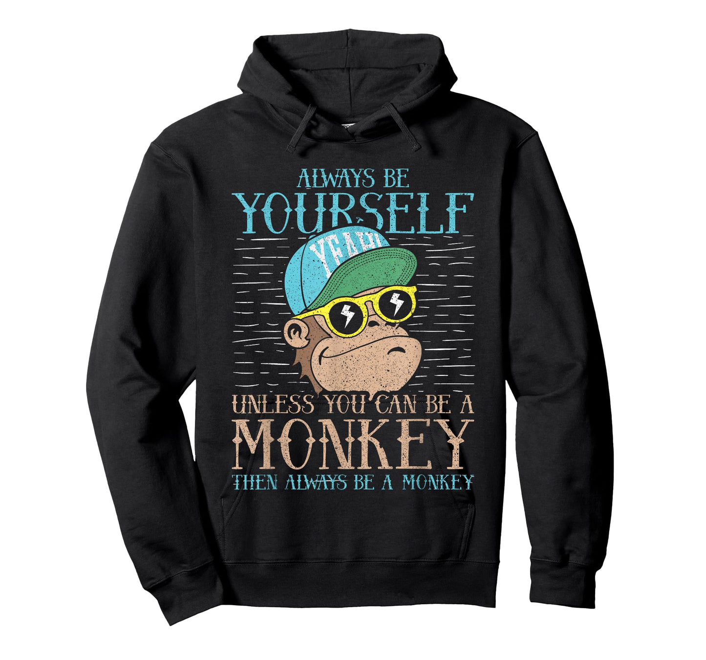 Always Be Yourself Unless You Can Be A Monkey Shirt Gift T-Shirt