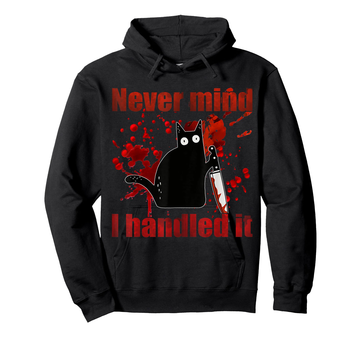 Never Mind I Handled It Funny Black Cat Bloody Halloween T-Shirt