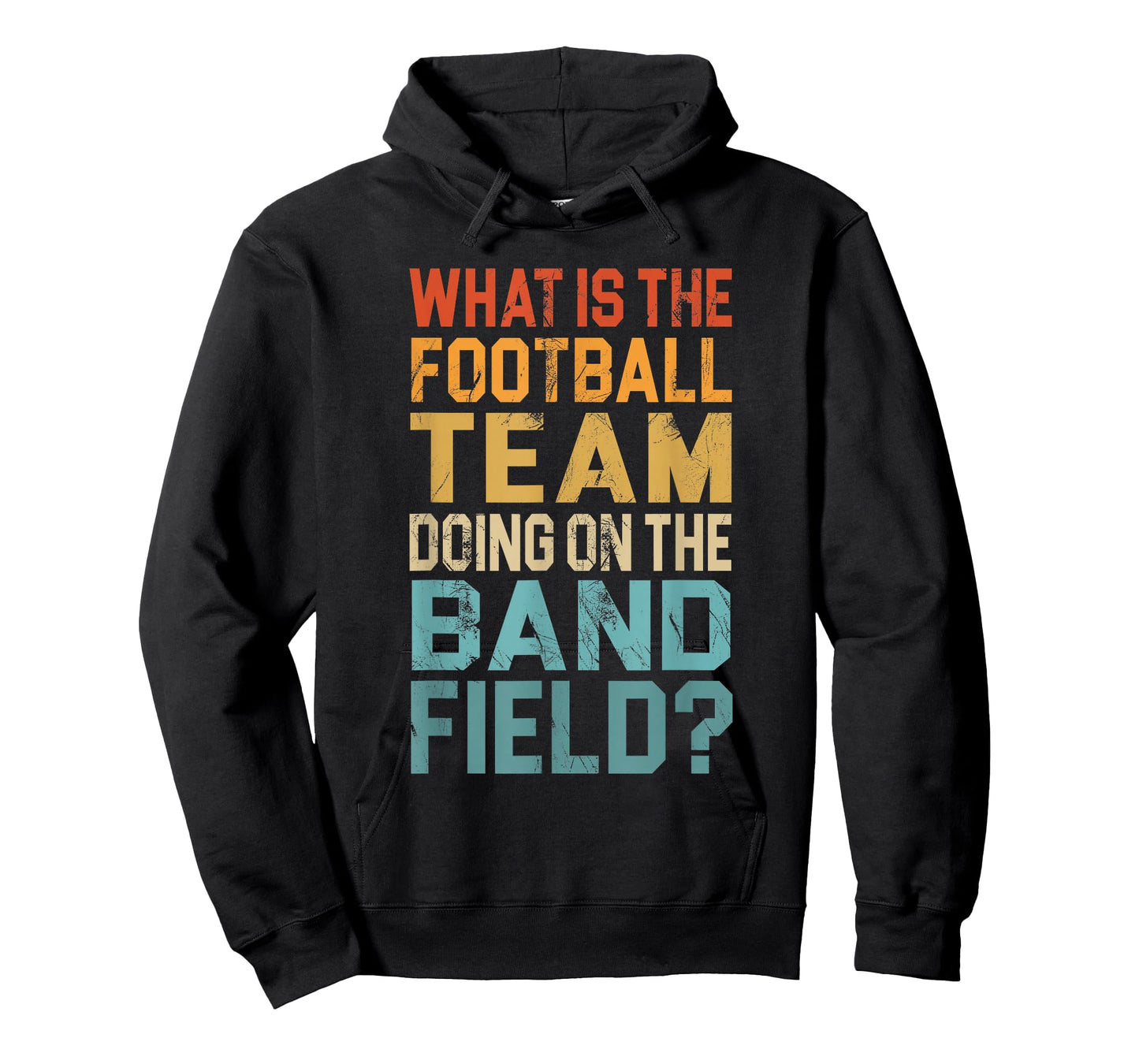 Funny Why is The Football Team On The Band Field Shirt T-Shirt