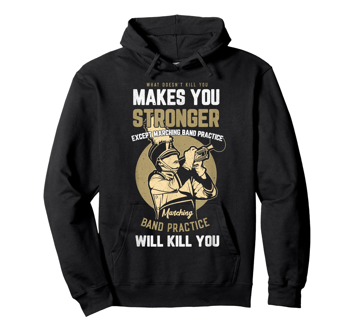 Marching Band Practice Will Kill You Musician Music Pun T-Shirt