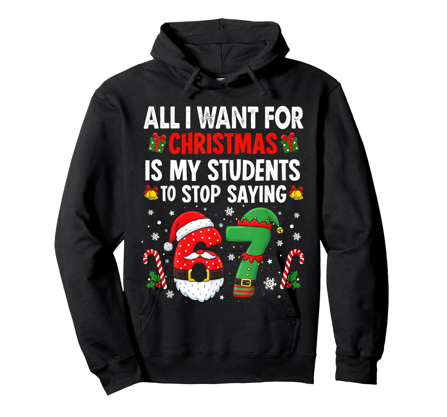 Students Saying 6 7 67 Six Seven Funny Teacher Christmas T-Shirt