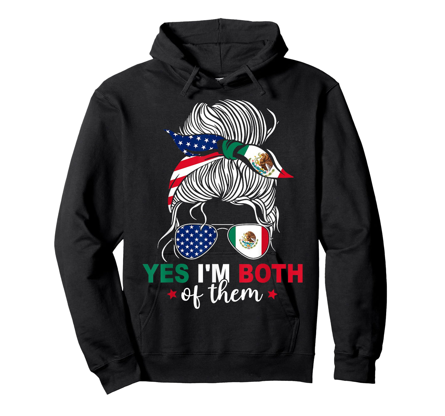 Yes I'm Both Of Them Proud American Mexican Flag Messy Bun T-Shirt