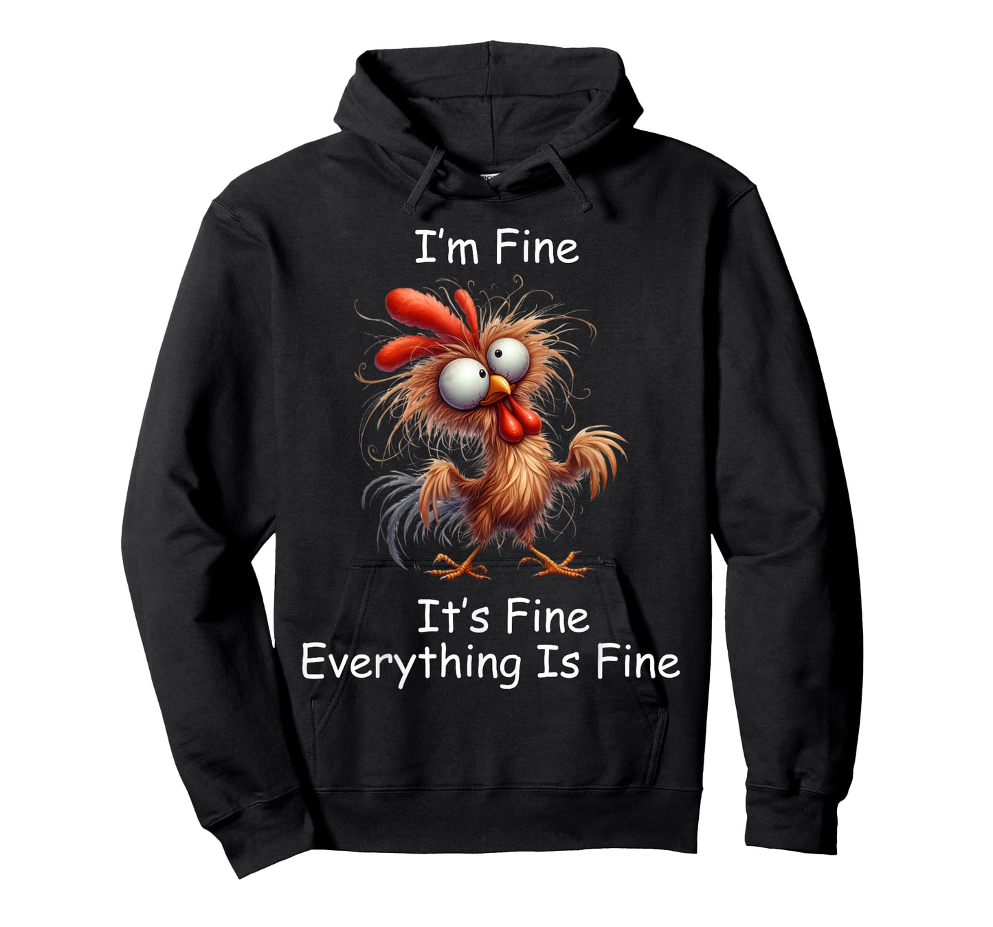 Crazy Chicken I’m Fine It's Fine Everything Is Fine T-Shirt