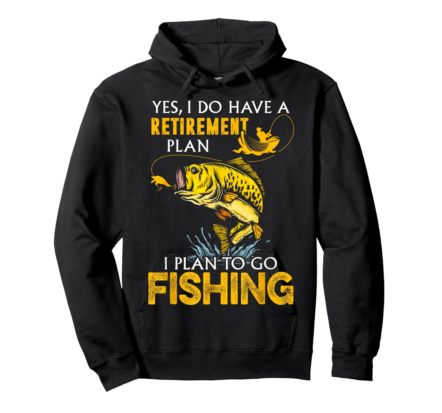 Yes, I Do Have A Retirement Plan I Plan To Go Fishing T-Shirt