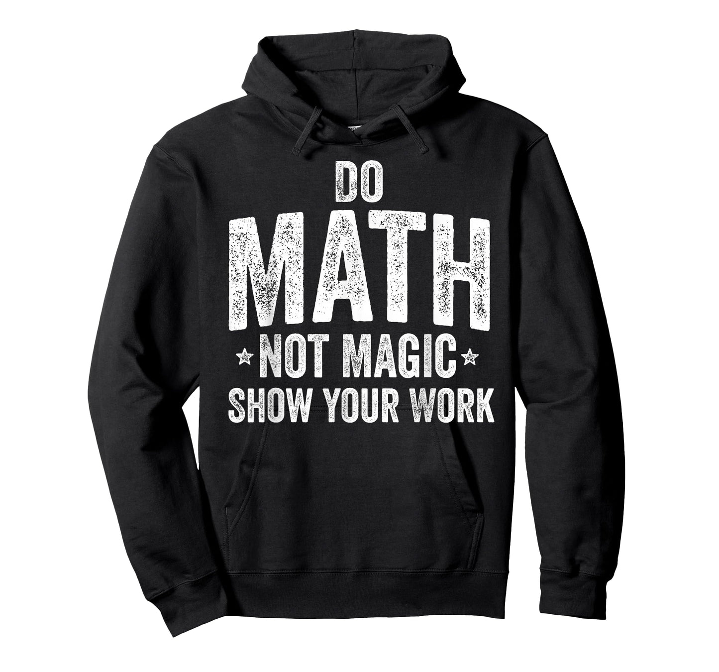 Do Math Not Magic Show Your Work Funny Teacher T-Shirt