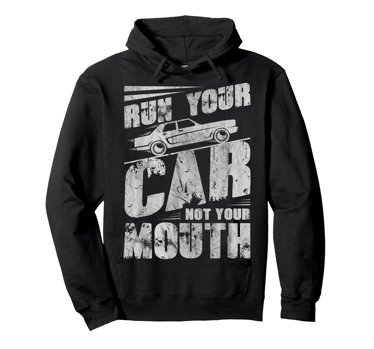 Run Your Car Not Your Mouth Funny Car Tuning Racing Racers T-Shirt