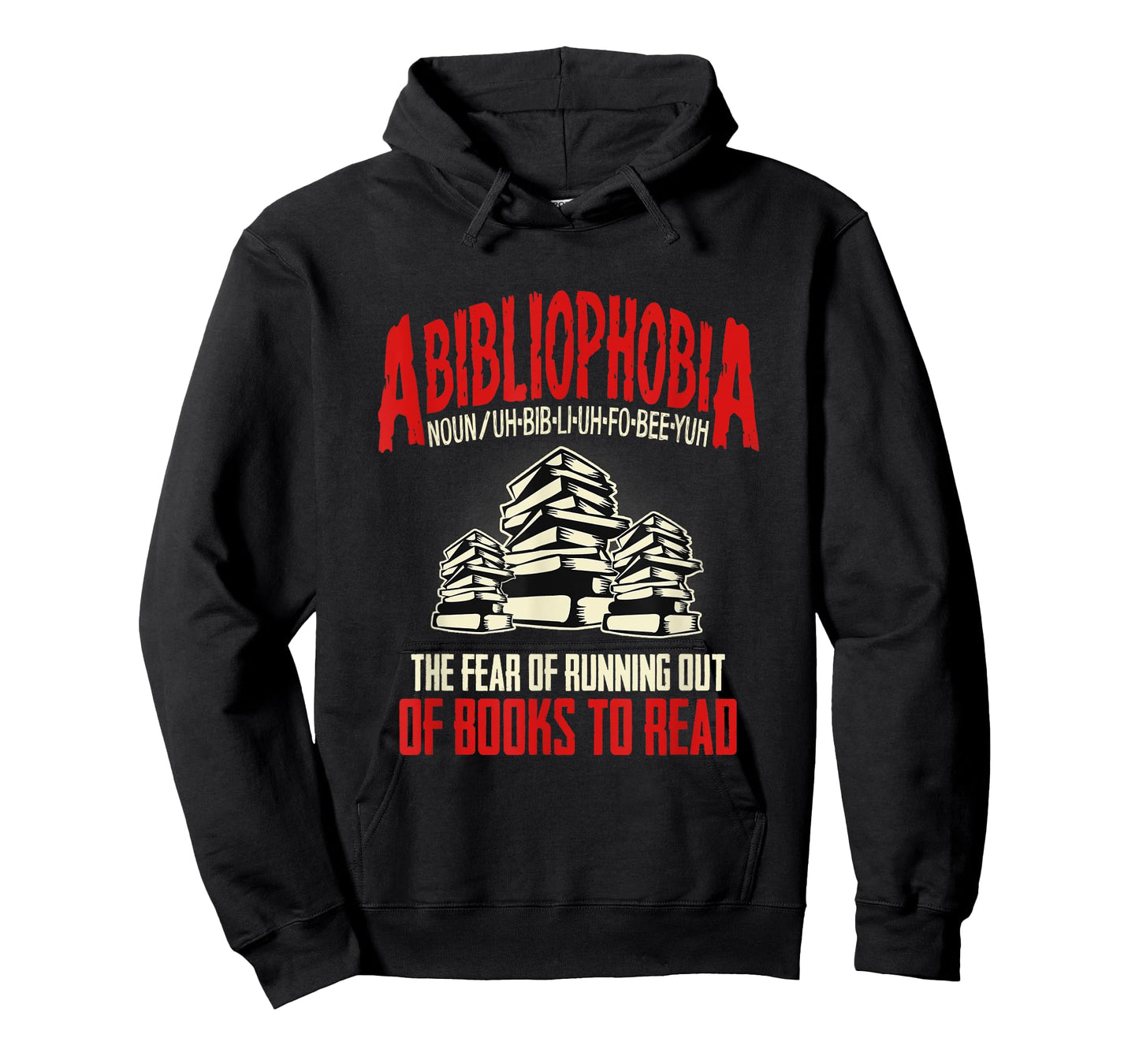 Abibliophobia the Fear of Running out of Books to Read T-Shirt