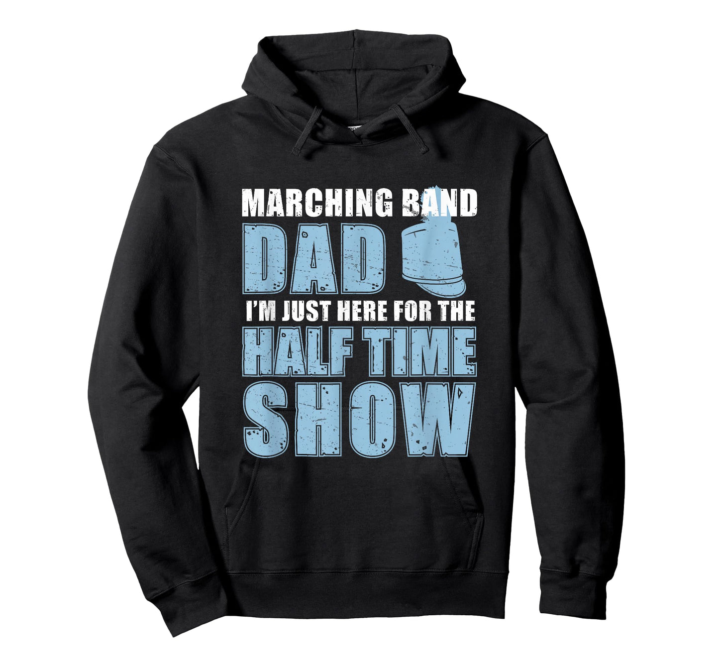 Funny Marching Band Dad I'm Just Here For The Halftime Show T-Shirt