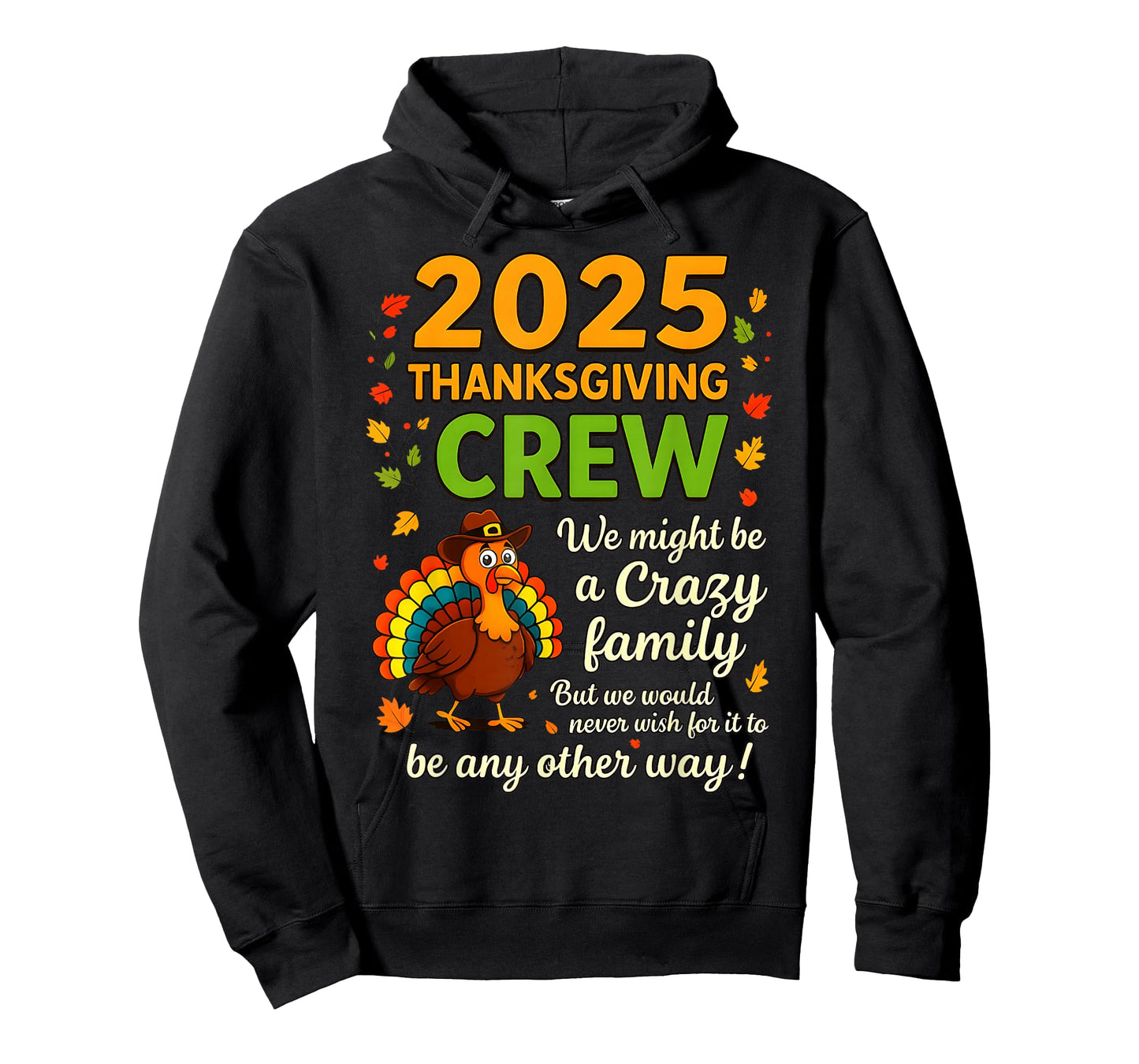 2025 Thanksgiving Crew Crazy Family Turkey Fall Gatherings T-Shirt