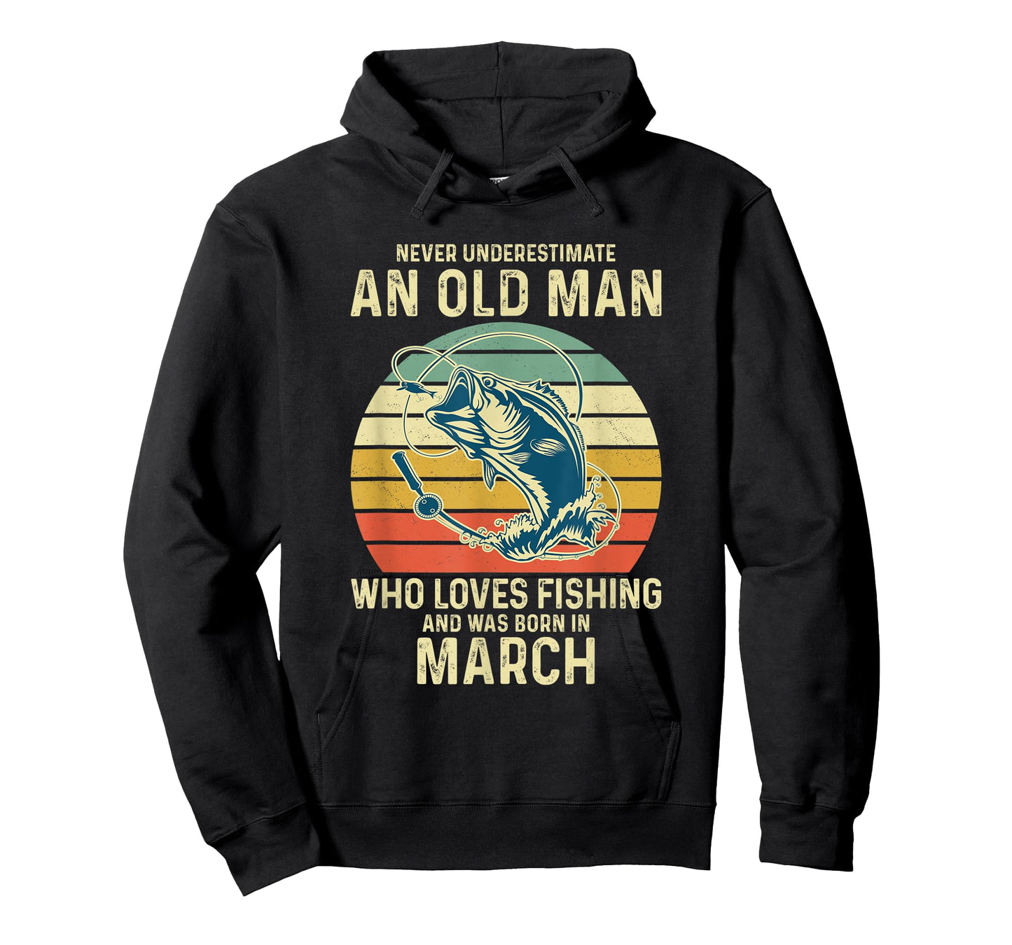 Never Underestimate An Old Man Who Loves Fishing March T-Shirt