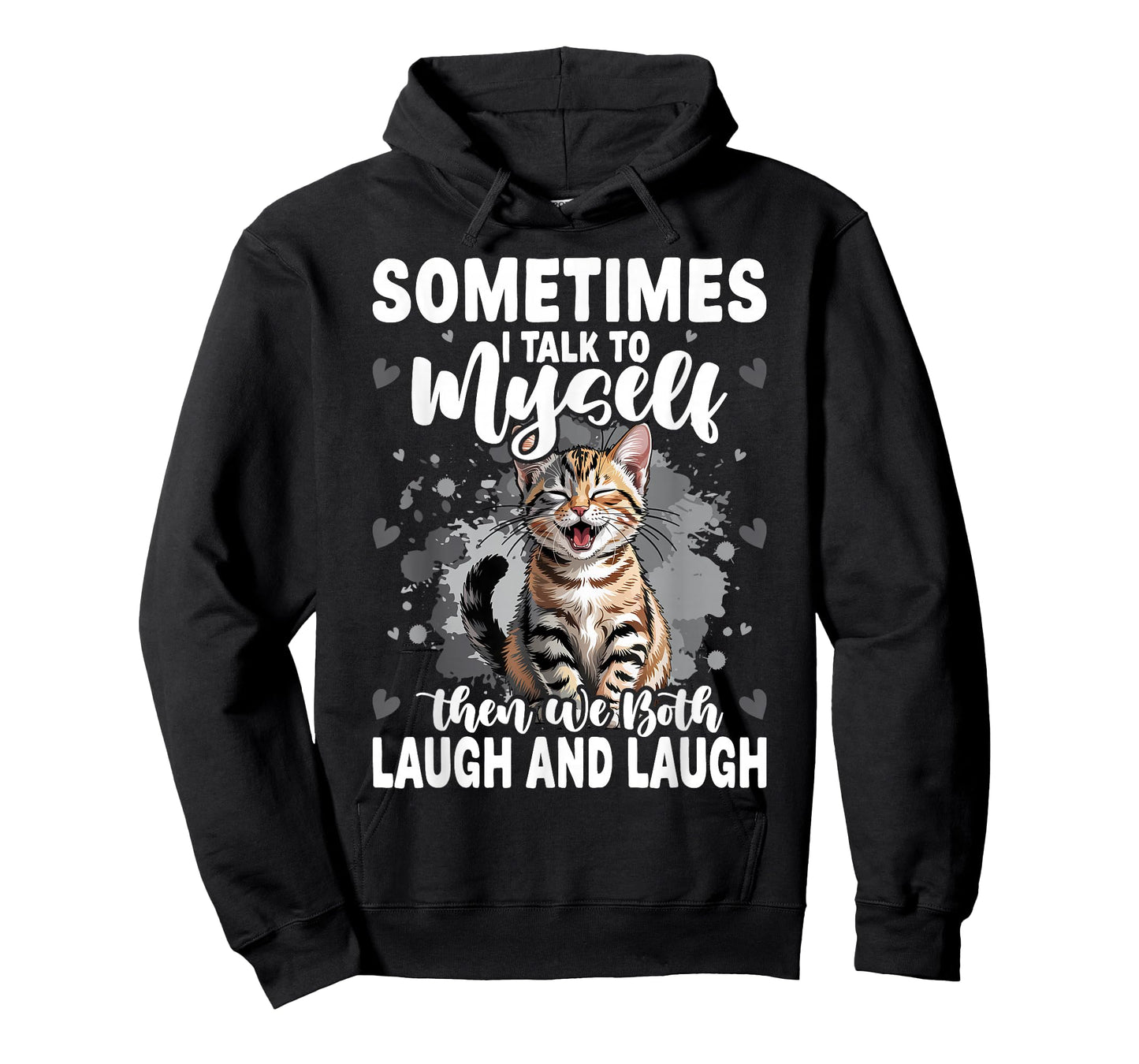Cat Sometimes I Talk To Myself Then We Both Laugh And Laugh T-Shirt