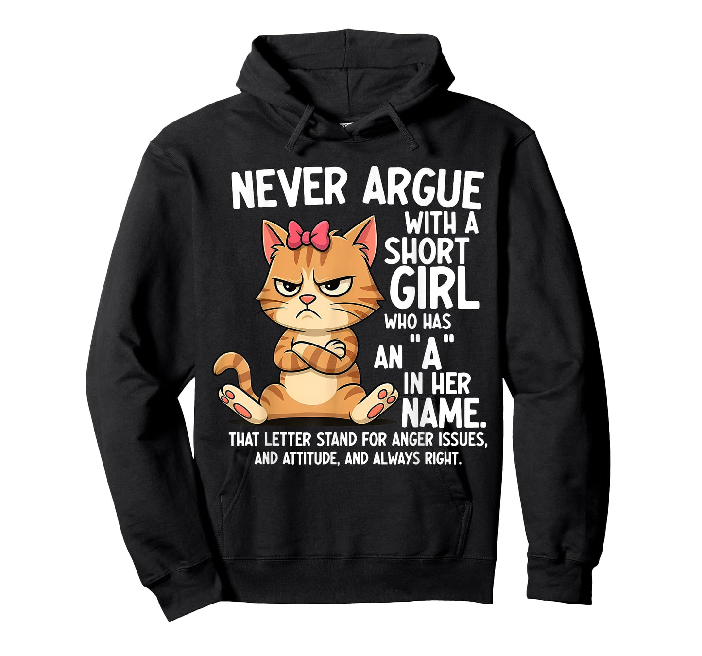 Never Argue with A Short Girl Who Has an A in Her Name Cat T-Shirt