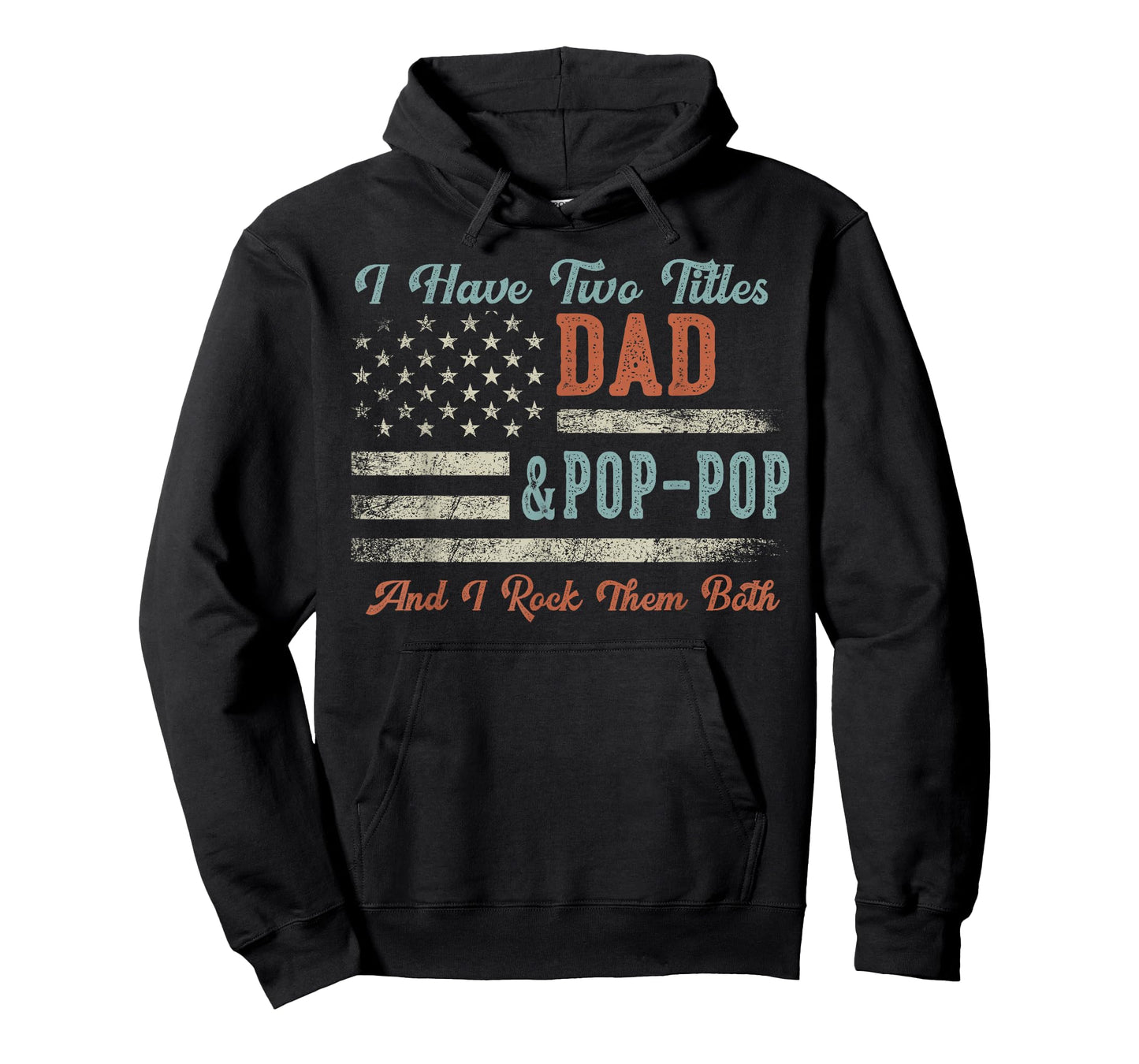 I Have Two Titles Dad & Pop-Pop I Rock Them Both - Pop-Pop T-Shirt, Small, Black