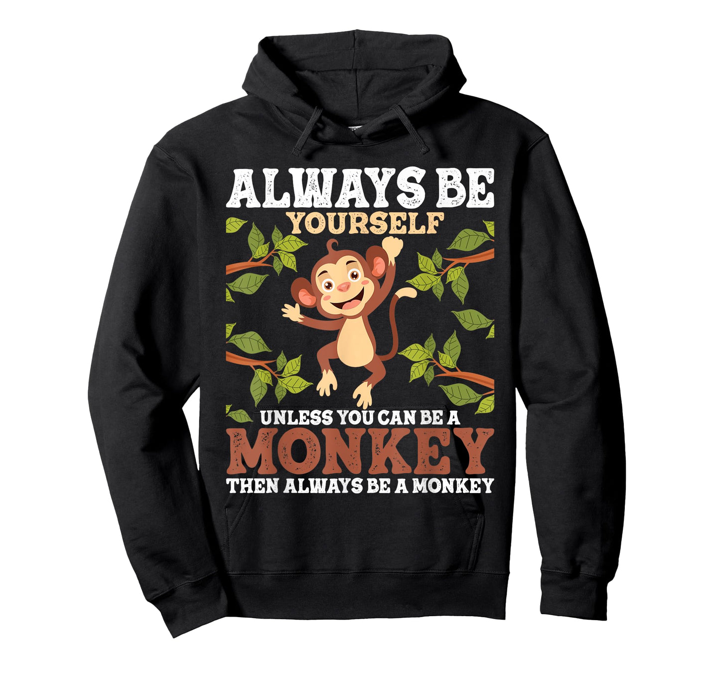 Always Be Yourself Unless You Can Be A Monkey - Zoo Animal T-Shirt
