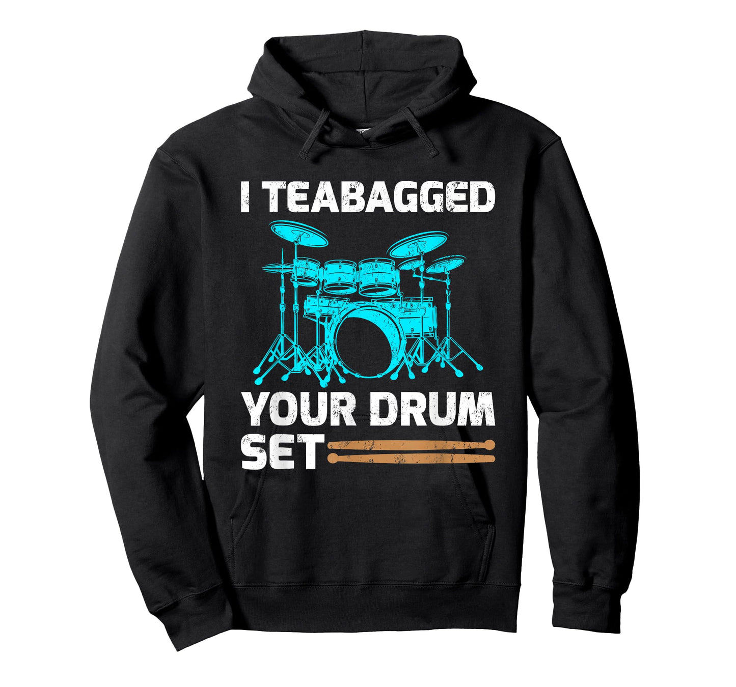 Drummer Drum Sticks Gift I Teabagged Your Drum Set T-Shirt