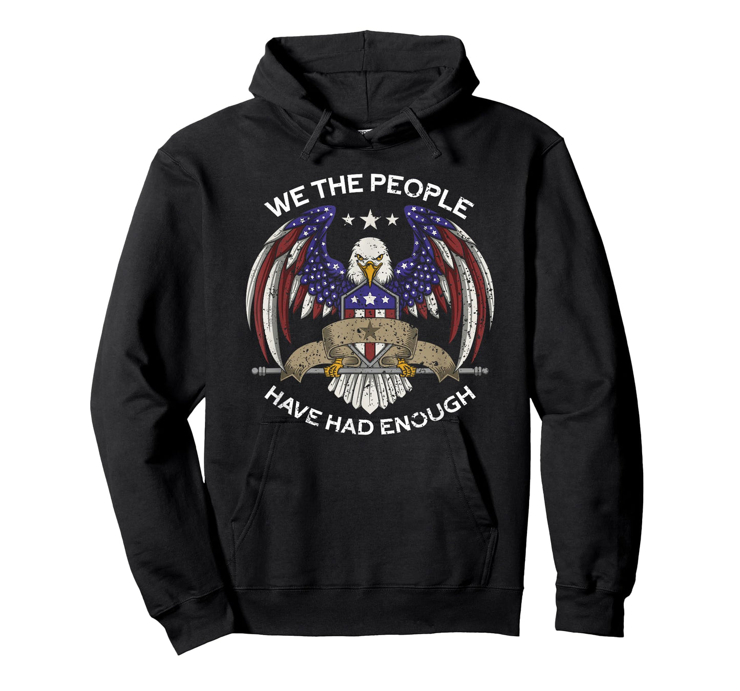 We The People Have Had Enough | USA Proud American Veteran T-Shirt