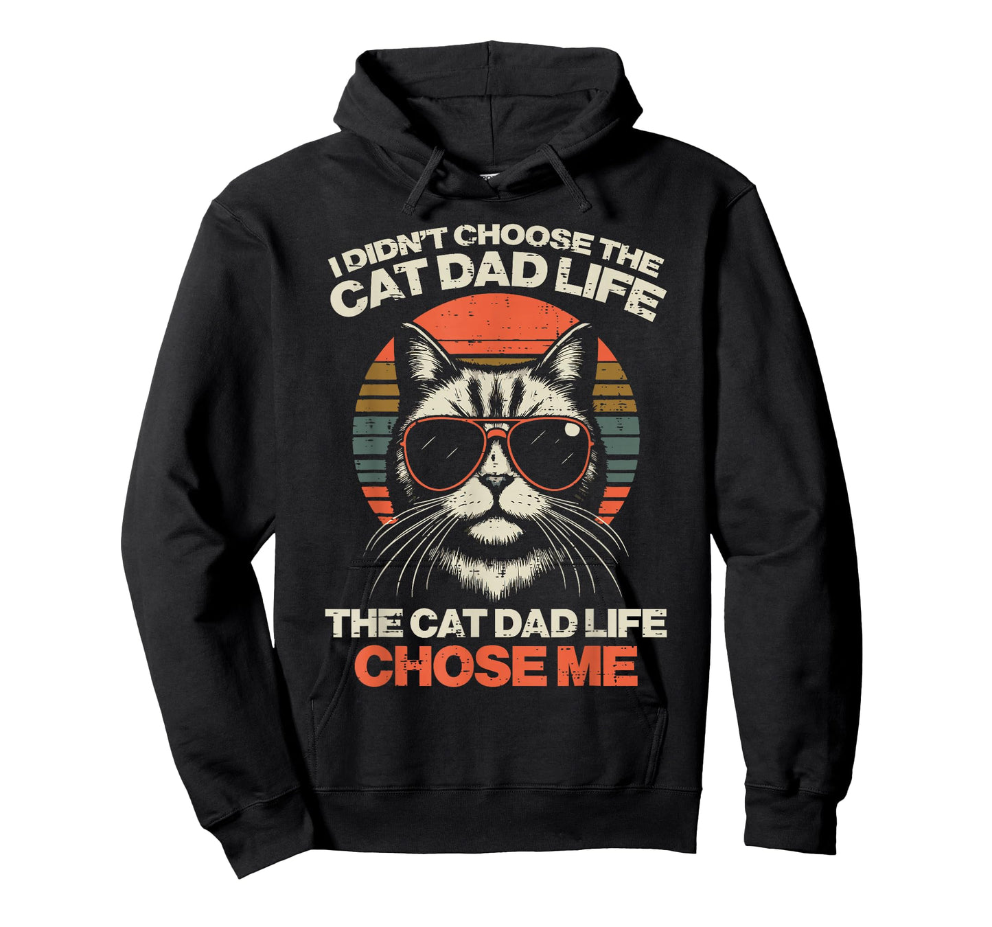I Didnt Choose Cat Dad Life Chose Me Funny Fur Papa Men T-Shirt