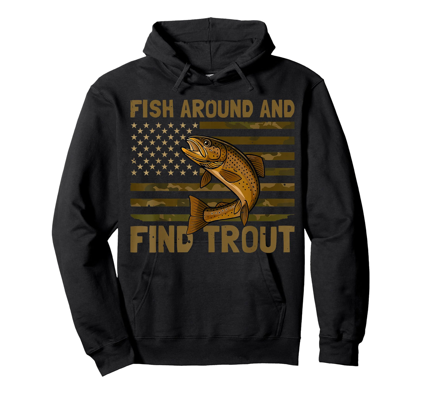 Fish Around and Find Trout American Flag Camo Fishing T-Shirt