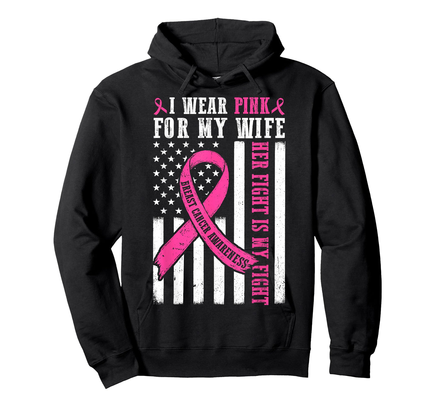I Wear Pink Wife Breast Cancer Her Fight is My Fight Flag T-Shirt