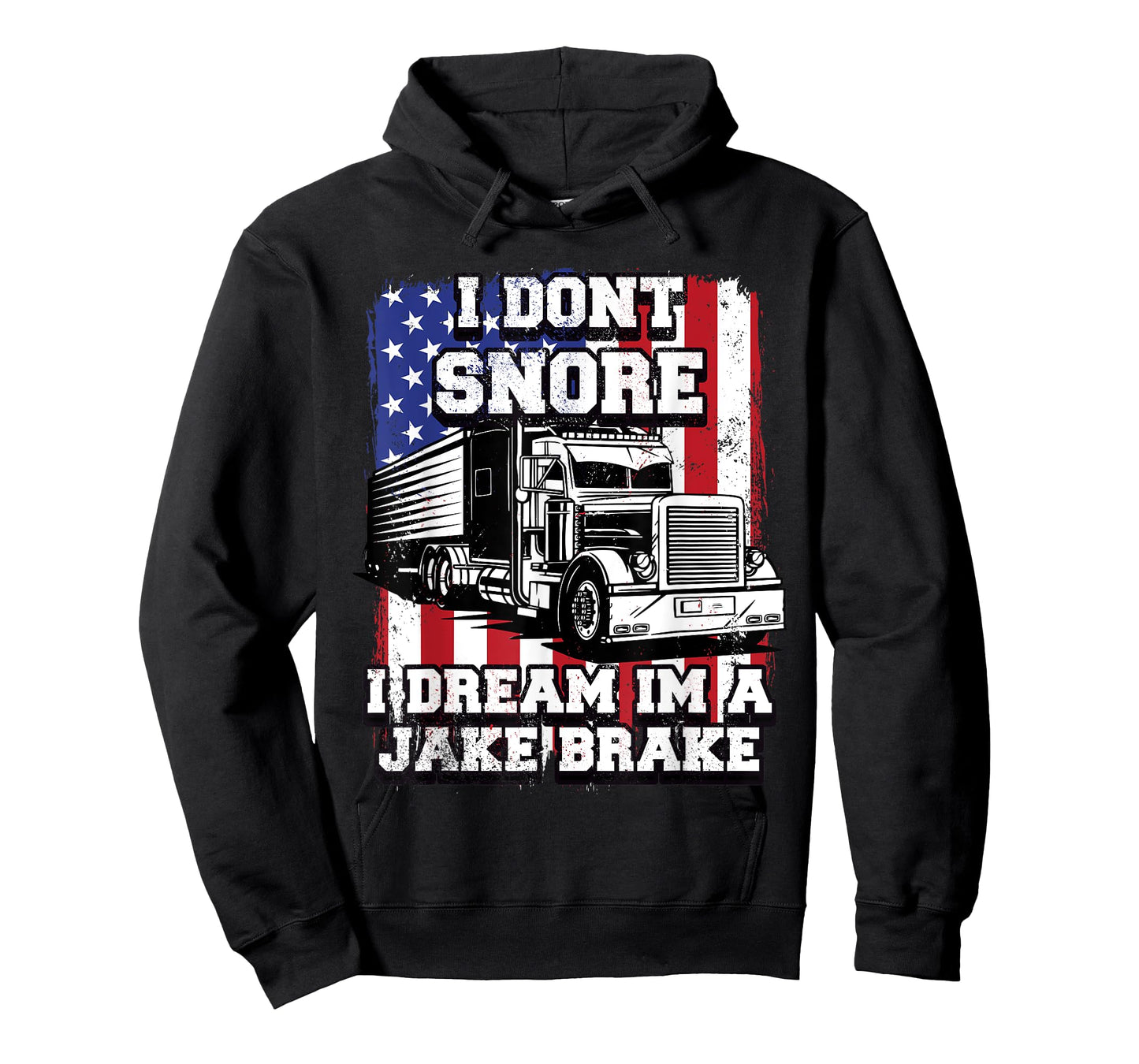 I Dont Snore I Dream Im Jake Break Trucker Semi Trailer USA T-Shirt