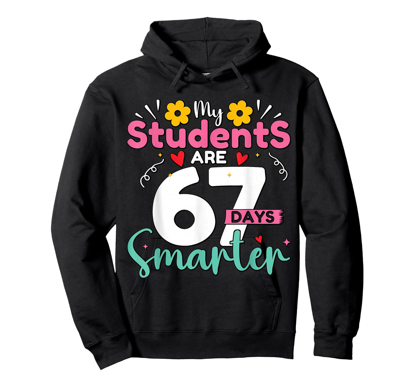 My Students are 67 Days Smarter Teachers 100 Days of School T-Shirt