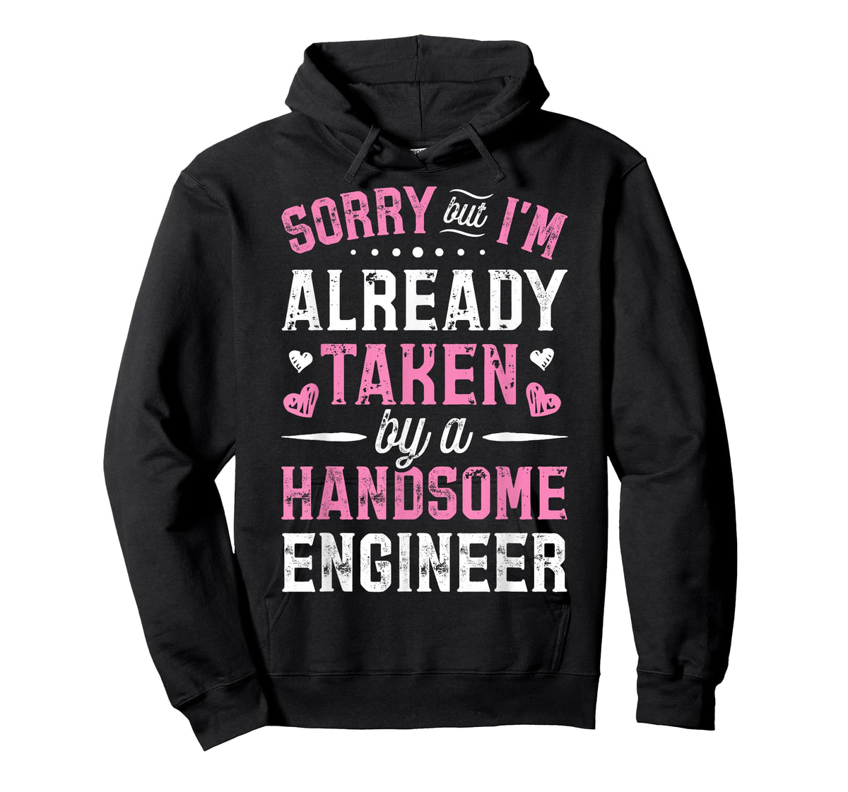 Sorry Taken By A Handsome Engineer Funny Girlfriend Wife T-Shirt