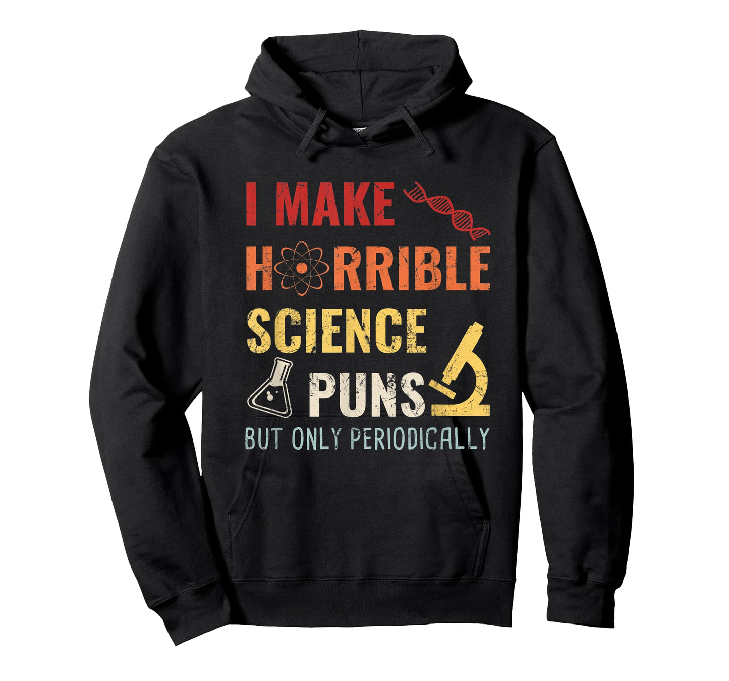 Chemistry I Make Horrible Science Puns But Only Periodically T-Shirt