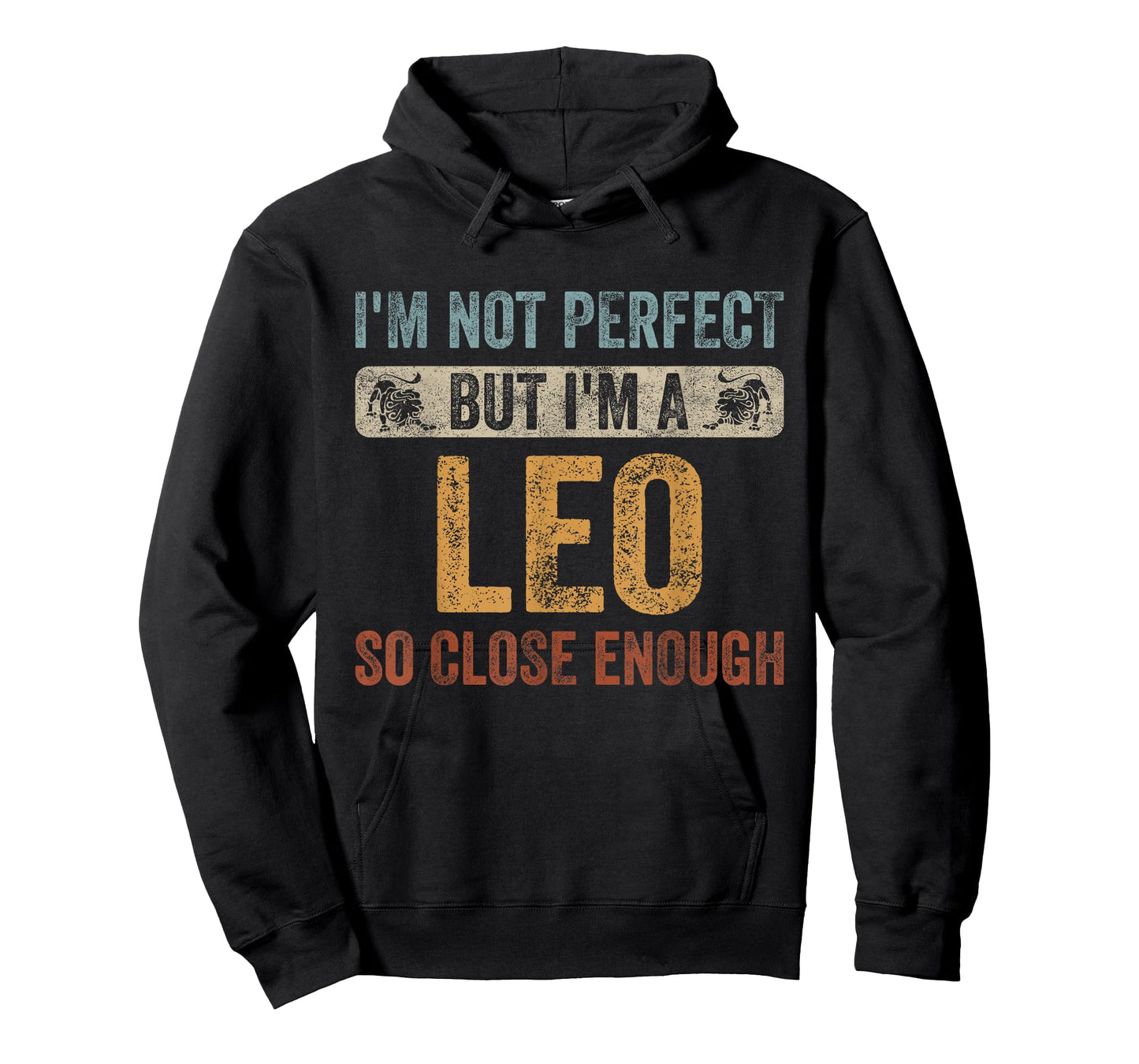 I'm Not Perfect But I'm A Leo Funny Horoscope Zodiac Sign T-Shirt